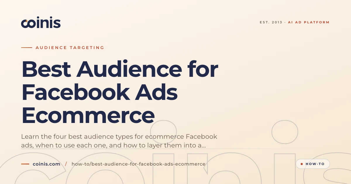 Best Audience for Facebook Ads Ecommerce | Coinis
