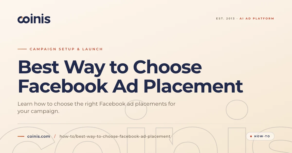Best Way to Choose Facebook Ad Placement | Coinis