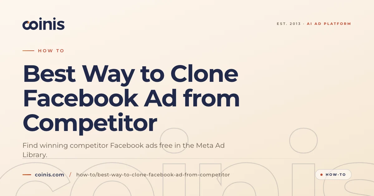 Best Way to Clone Facebook Ad from Competitor | Coinis