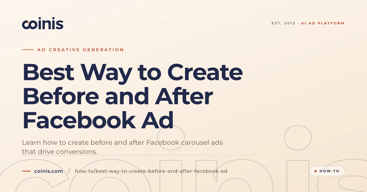 Best Way to Create Before and After Facebook Ad | Coinis