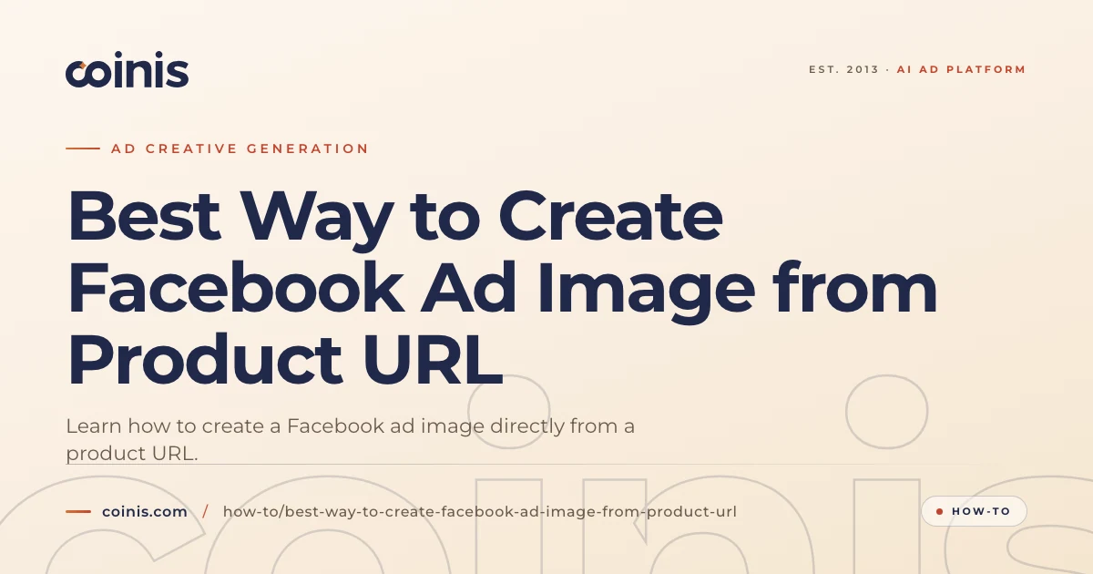 Best Way to Create Facebook Ad Image from Product URL | Coinis