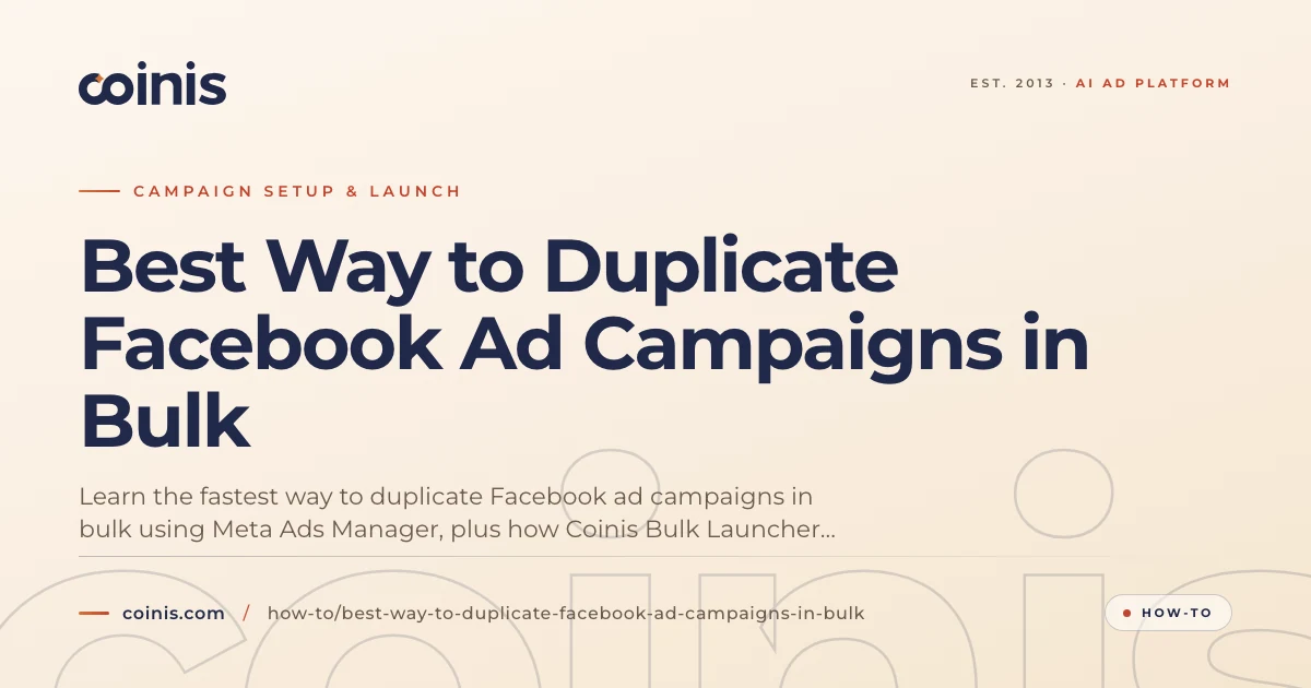 Best Way to Duplicate Facebook Ad Campaigns in Bulk | Coinis