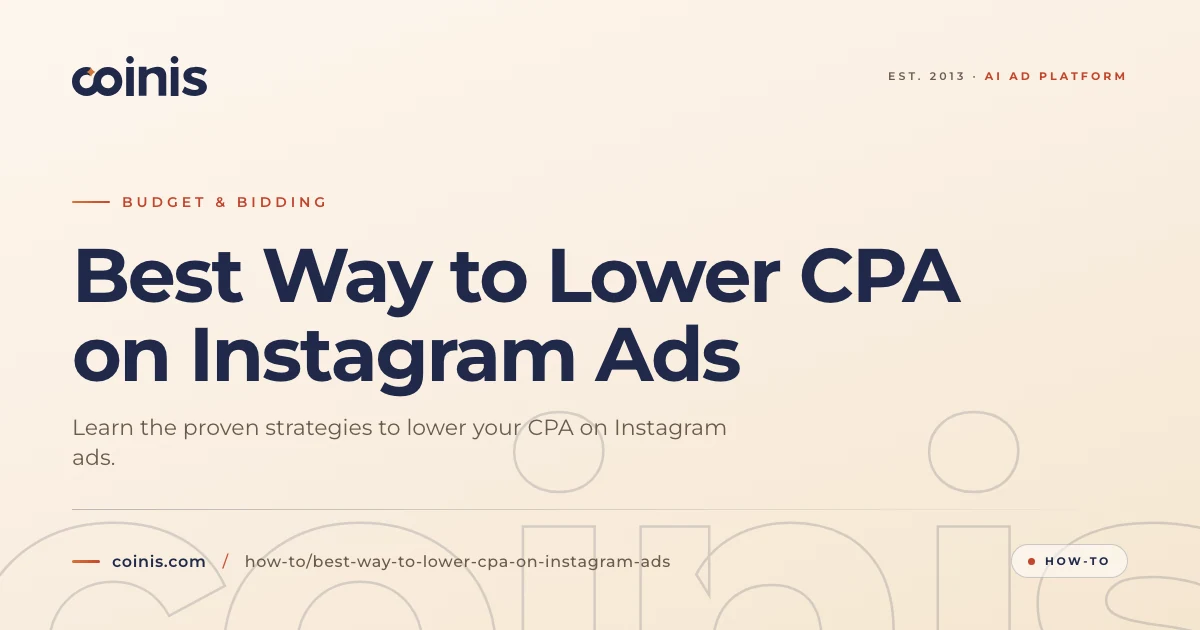 Tro Lower Best Way to Lower CPA on Instagram Ads | Coinis