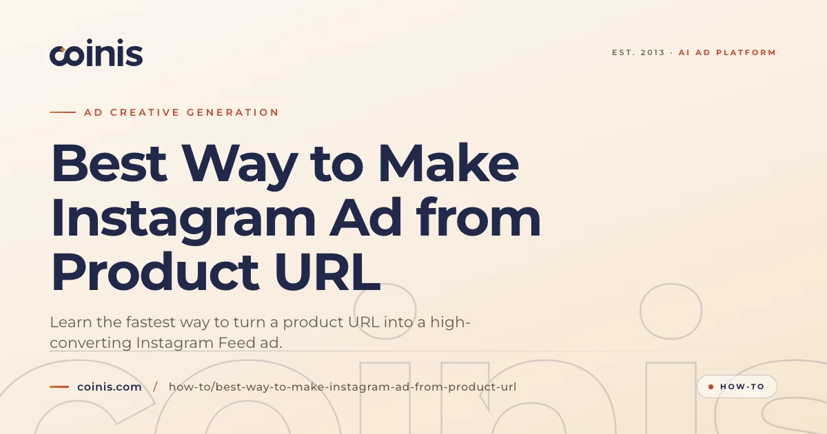 Best Way to Make Instagram Ad from Product URL | Coinis