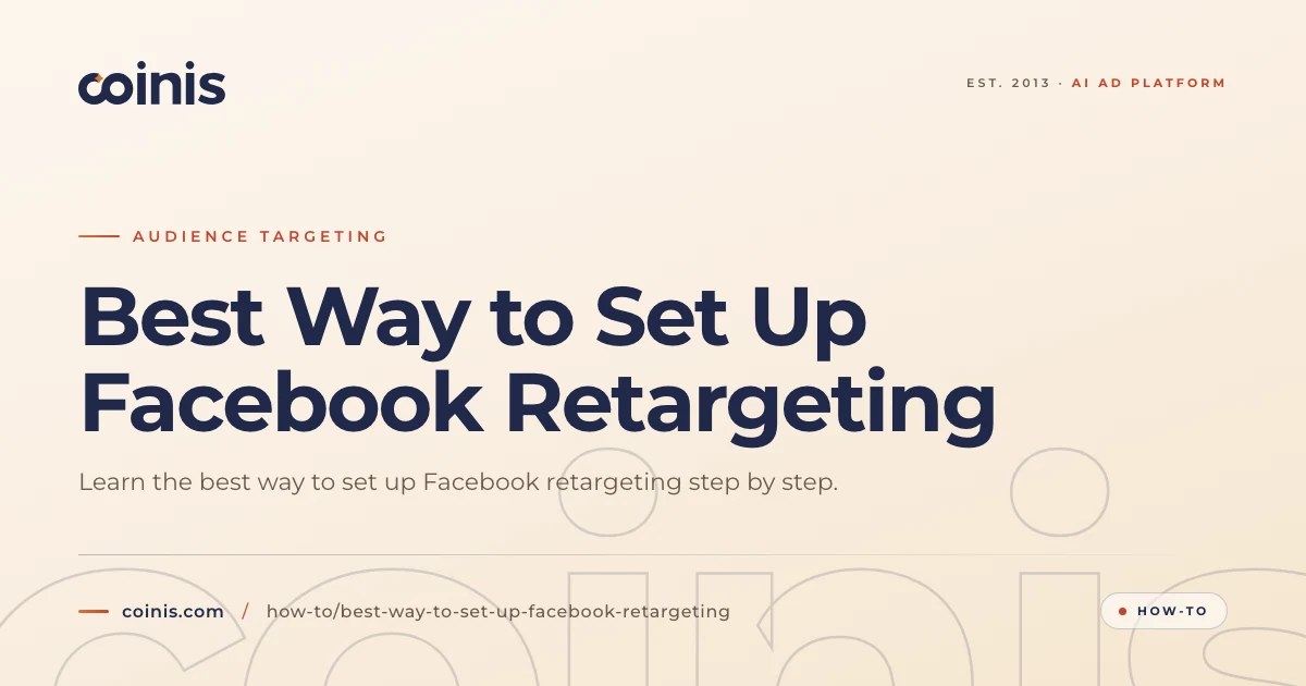 Best Way to Set Up Facebook Retargeting | Coinis