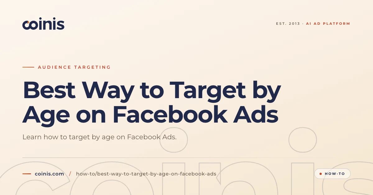 Way Until Target Best Way to Target by Age on Facebook Ads | Coinis