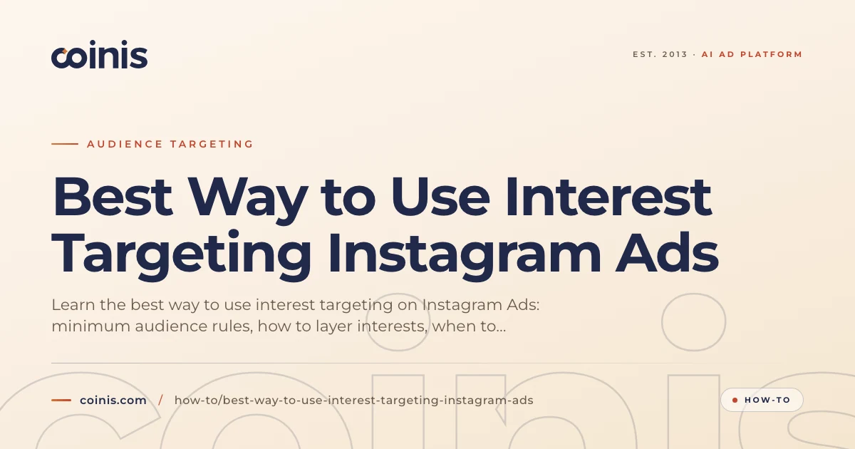 Best Way to Use Interest Targeting Instagram Ads | Coinis