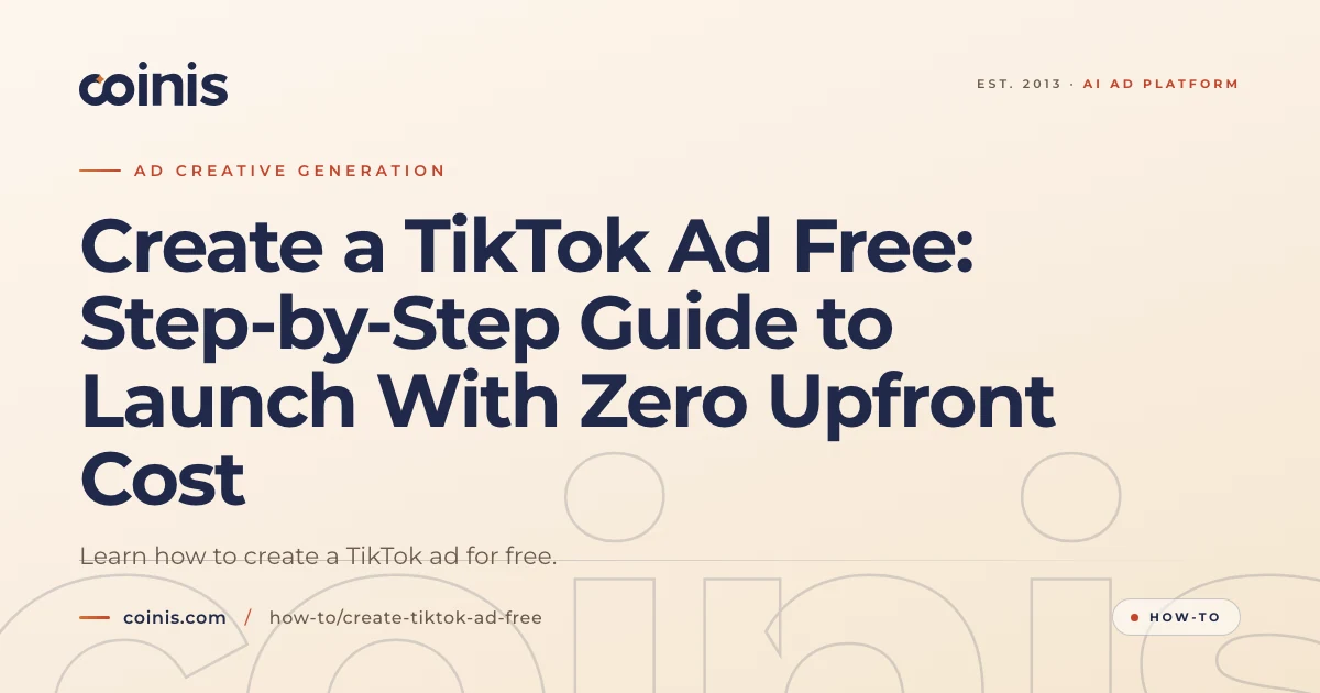 Create a TikTok Ad Free: Step-by-Step Guide to Launch With Zero Upfront ...