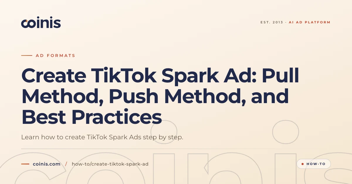 Create TikTok Spark Ad: Pull Method, Push Method, and Best Practices ...