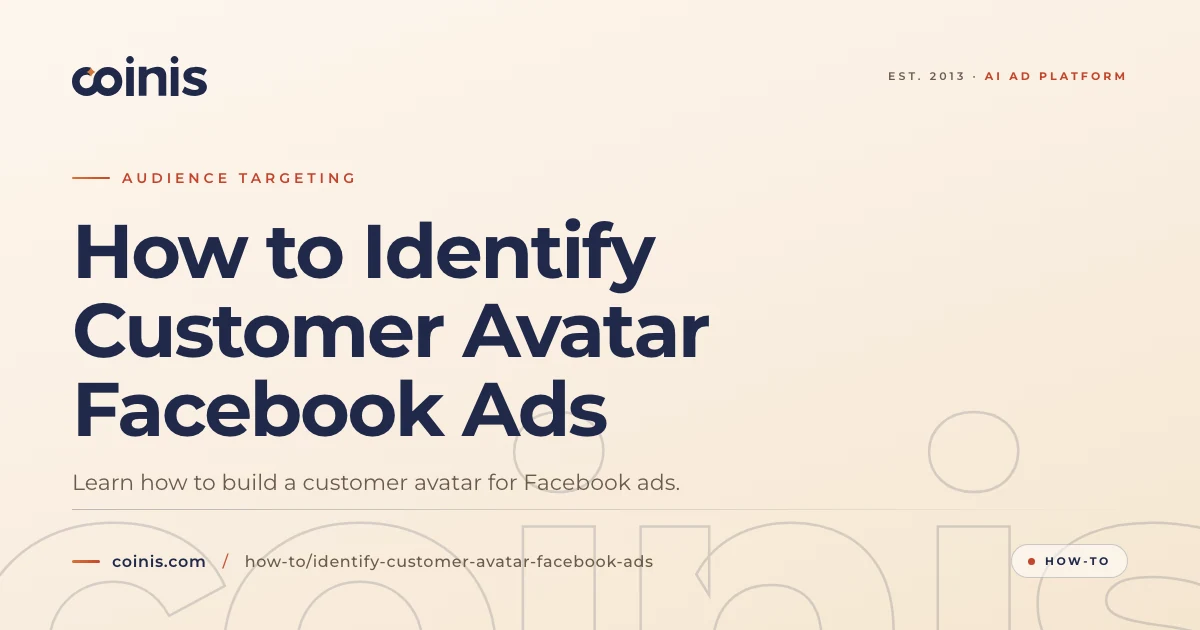 How to Identify Customer Avatar Facebook Ads | Coinis