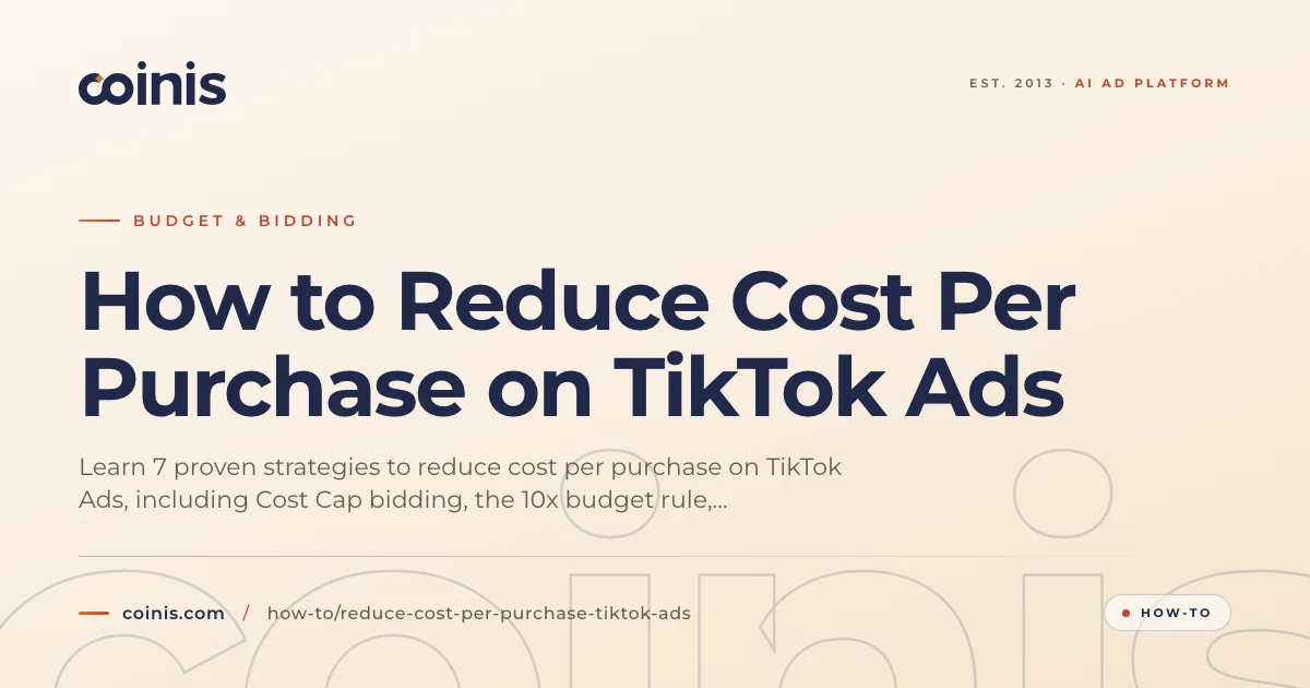 How to Reduce Cost Per Purchase on TikTok Ads | Coinis