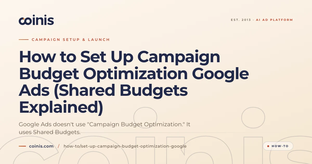 How to Set Up Campaign Budget Optimization Google Ads (Shared Budgets ...