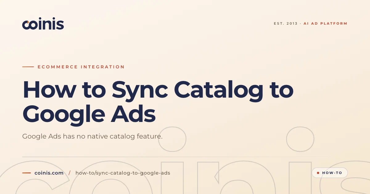 How to Sync Catalog to Google Ads | Coinis