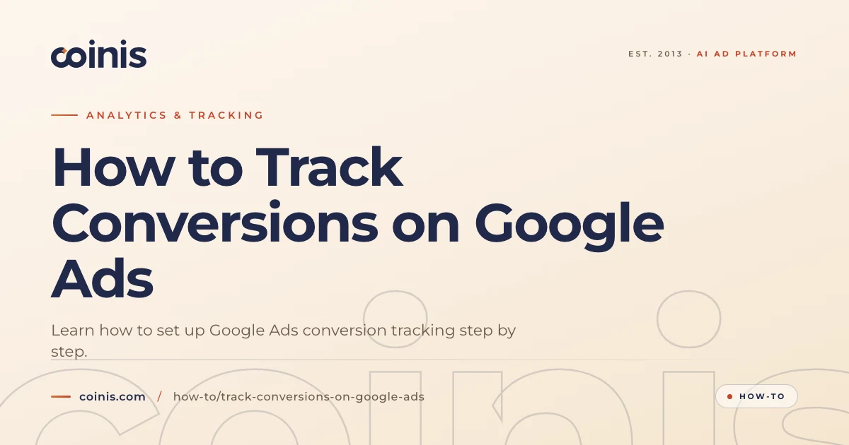 How to Track Conversions on Google Ads | Coinis