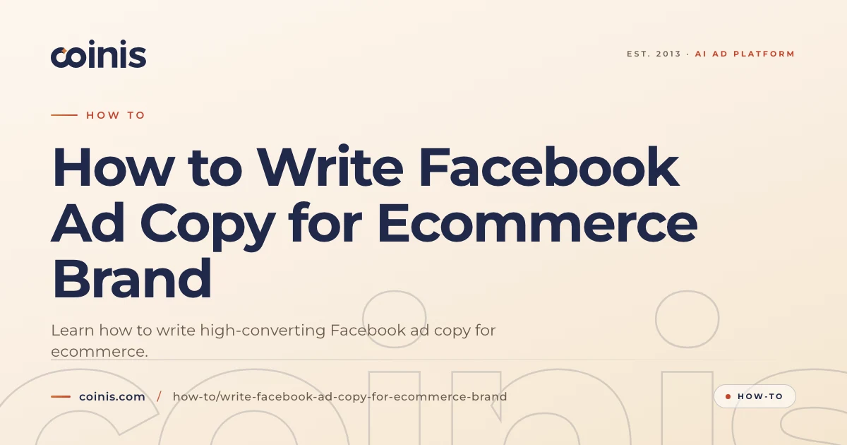 How to Write Facebook Ad Copy for Ecommerce Brand | Coinis